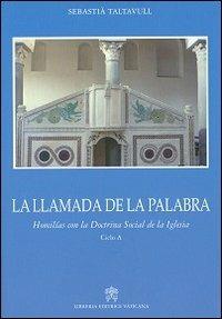 La llamada de la palabra. Homilias con la doctrina social de la iglesia. Ciclo A - Sebastià Taltavull - copertina