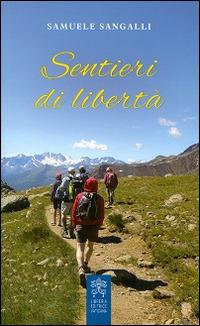 Sentieri di libertà - Samuele Sangalli - copertina