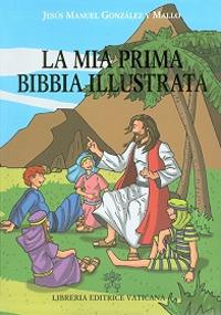 La mia prima Bibbia illustrata - Jesús M. Gonzáles y Mallo - copertina