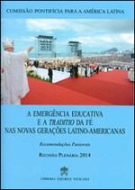 Emergência educativa e a traditio de fé nas novas geraçðes latino-americanas. Recomendacoes pastorais (A)