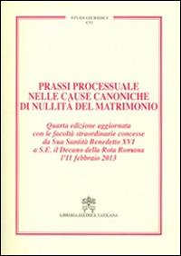 Prassi processuale nelle cause canoniche di nullità del matrimonio - Carlo Gullo,Alessia Gullo - copertina