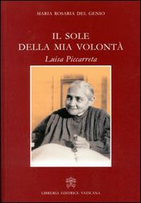 Il sole della mia volontà. Luisa Piccarreta - Maria Rosaria Del Genio - copertina