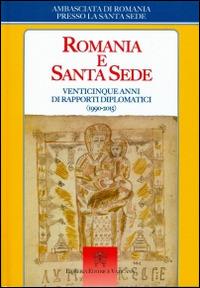 Romania e Santa Sede. Venticinque anni di rapporti diplomatici (1990-2015) - copertina