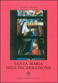 Santa Maria dell'incarnazione - Angelo Amato - copertina