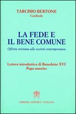 La fede e il bene comune. Offerta cristiana alla società contemporanea