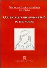 God entrusts the human being to the woman - copertina