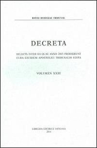 Decreta. Selecta inter ea quae anno 2005 prodierunt cura eiusdem Apostolici Tribunali edita - copertina