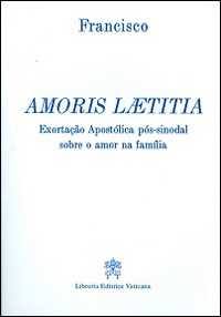 Amoris laetitia. Exortação Apostólica pós-sinoda sobre o amor na família