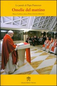 Omelie del mattino. Nella Cappella Domus Sanctae Marthae. Vol. 7 - Francesco (Jorge Mario Bergoglio) - copertina