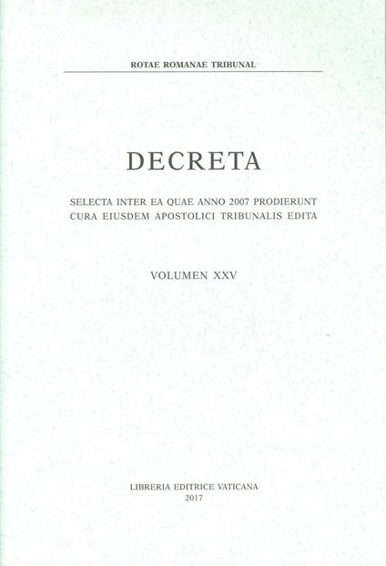 Decreta. Selecta inter ea quae anno 2007 prodierunt cura eiusdem apostolici tribunalis edita - copertina