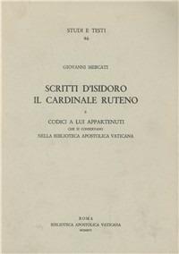 Scritti d'Isidoro il cardinale Ruteno e codici a lui appartenuti che si conservano nella Biblioteca Apostolica Vaticana - Isidoro di Kiev - copertina