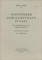 Spätäntiker Gemäldezyklus in Gaza, des Prokopios von Gaza Ecfrasis Eiconos