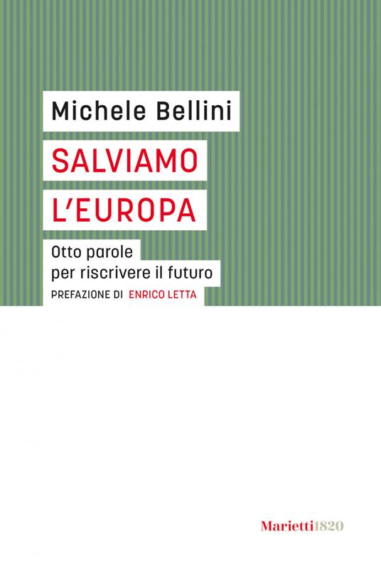 Salviamo l'Europa. Otto parole per riscrivere il futuro - Michele Bellini - ebook