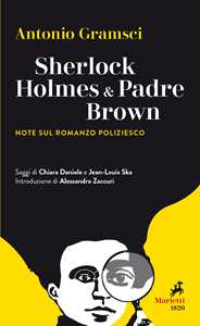 Sherlock Holmes & Padre Brown. Note sul romanzo poliziesco