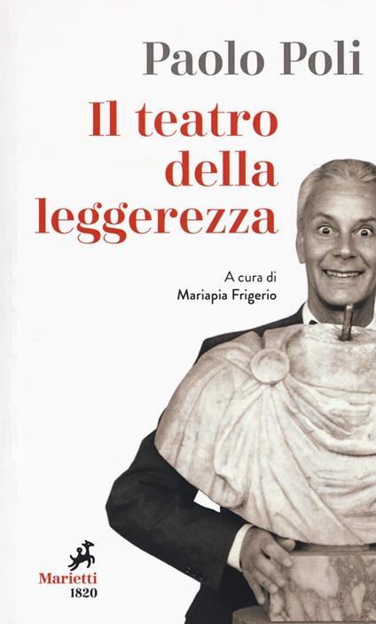 Il teatro della leggerezza. Libretti di sala - Paolo Poli - copertina