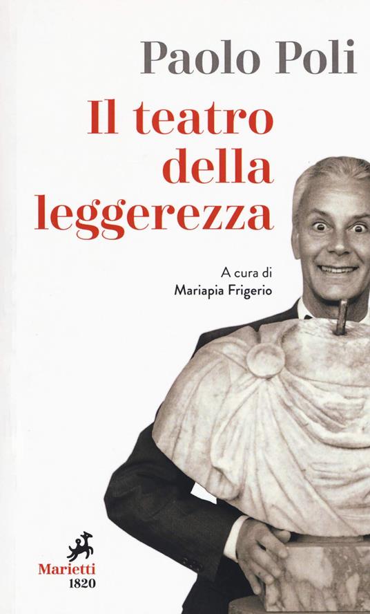 Il teatro della leggerezza. Libretti di sala - Paolo Poli - copertina