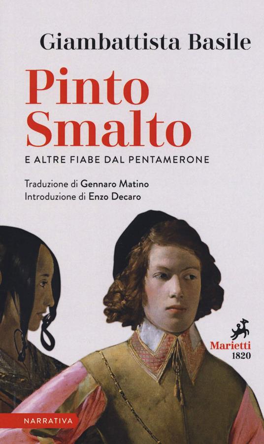 Pinto Smalto e altre fiabe dal Pentamerone. Testo originale a fronte - Giambattista Basile - copertina