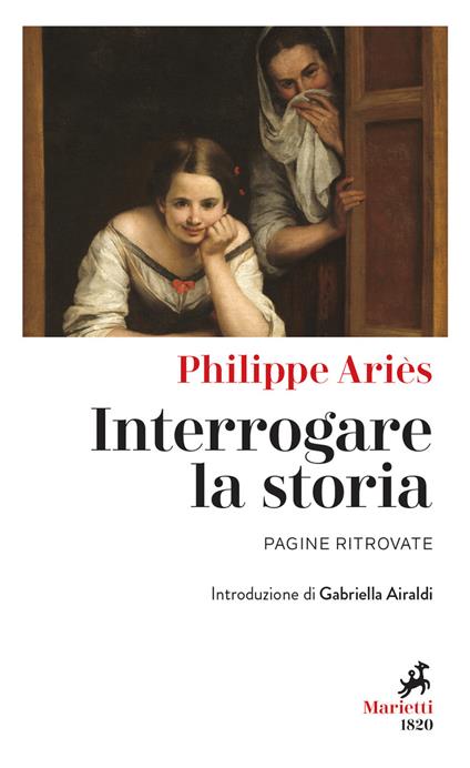 Interrogare la storia. Pagine ritrovate - Philippe Ariès - copertina