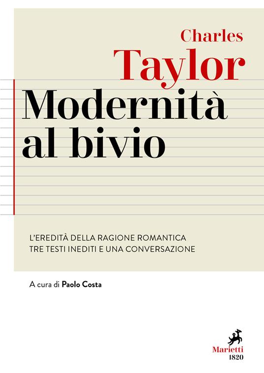 Modernità al bivio. L'eredità della ragione romantica. Tre testi inediti e una conversazione - Charles Taylor - copertina