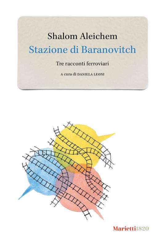 Stazione di Baranovitch. Tre racconti ferroviari - Shalom Aleichem - copertina