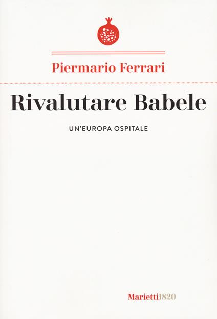 Rivalutare Babele. Un'Europa ospitale - Piermario Ferrari - copertina