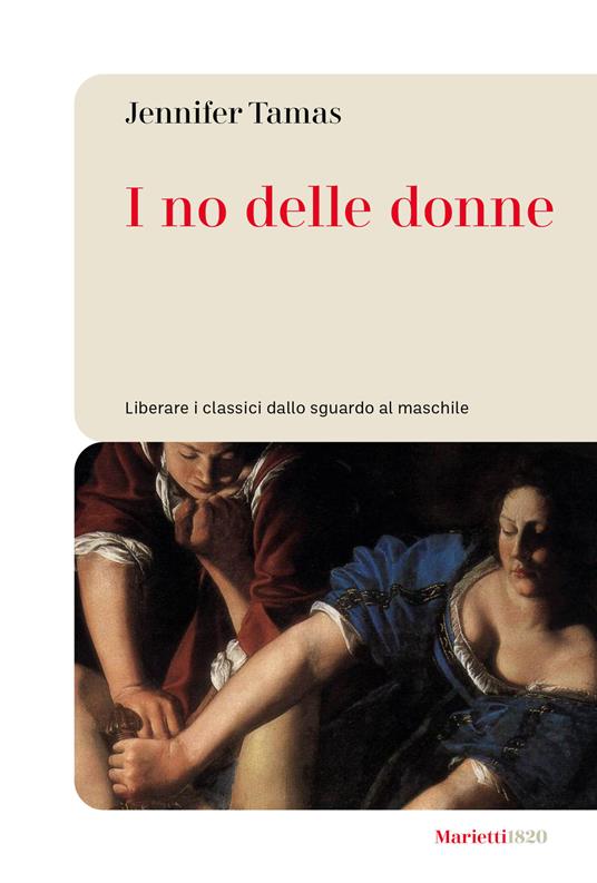 I no delle donne. Liberare i classici dallo sguardo al maschile - Jennifer Tamas - copertina