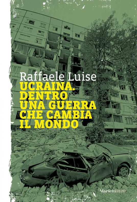 Ucraina. Dentro una guerra che cambia il mondo - Raffaele Luise - ebook