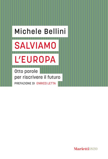 Salviamo l'Europa. Otto parole per riscrivere il futuro - Michele Bellini - copertina