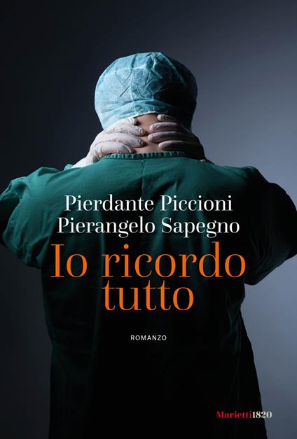 Io ricordo tutto - Pierdante Piccioni,Pierangelo Sapegno - ebook