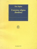 Il cammino religioso. Bendowa