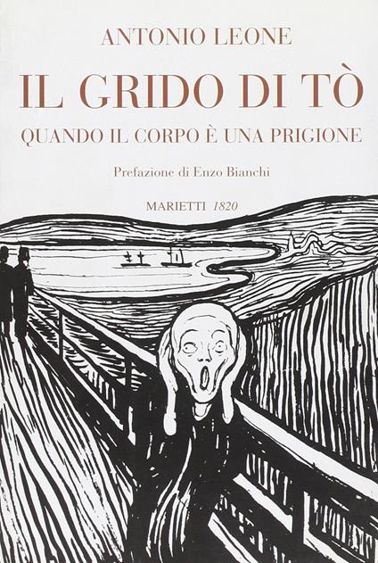 Il grido di Tò. Quando il corpo è una prigione - Antonio Leone - copertina