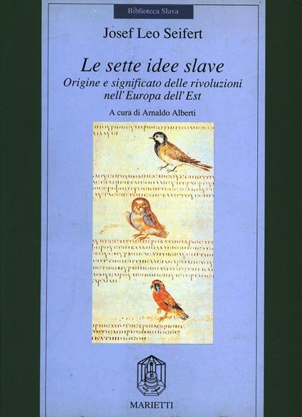 Le sette idee slave. Origine e significato delle rivoluzioni nell'Europa dell'Est - Josef L. Seifert - copertina