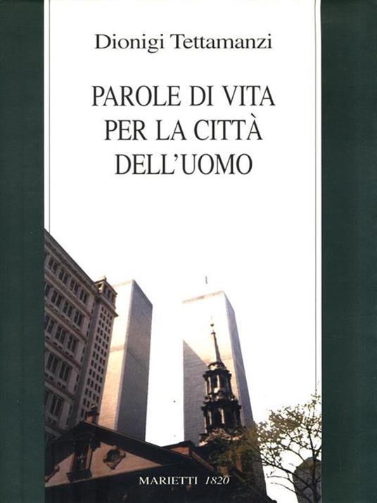 Parole di vita per la città dell'uomo - Dionigi Tettamanzi - 2