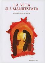 La vita si è manifestata. Omelie sull'attesa, l'avvenimento e la manifestazione dell'incarnazione del Signore