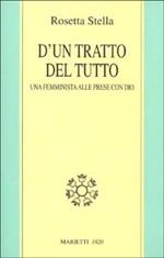 D'un tratto del tutto. Una femminista alle prese con Dio