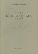 Super epistolas S. Pauli lectura. Vol. 2: Epistolae ad Ephesios.