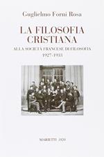 La filosofia cristiana. Alla società francese di filosofia 1927-1933