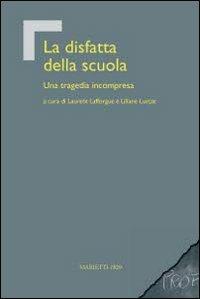 La disfatta della scuola. Una tragedia incompresa - copertina