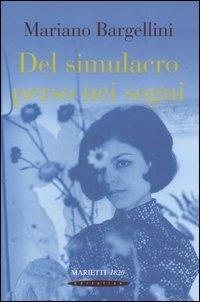 Del simulacro perso nei sogni - Mariano Bargellini - copertina