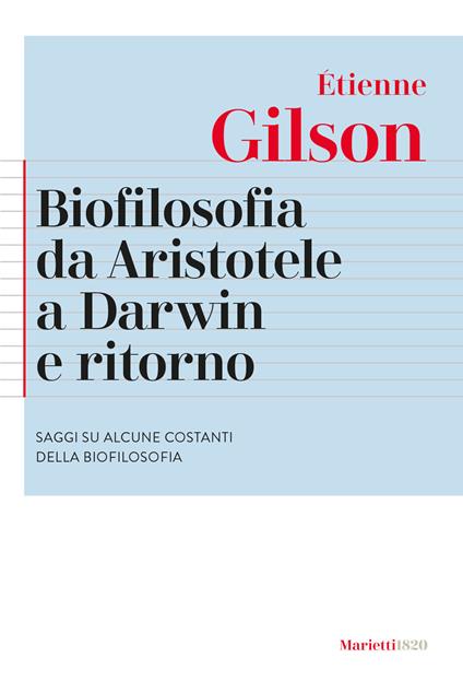 Biofilosofia da Aristotele a Darwin e ritorno. Saggi su alcune costanti della biofilosofia. Nuova ediz. - Étienne Gilson - copertina