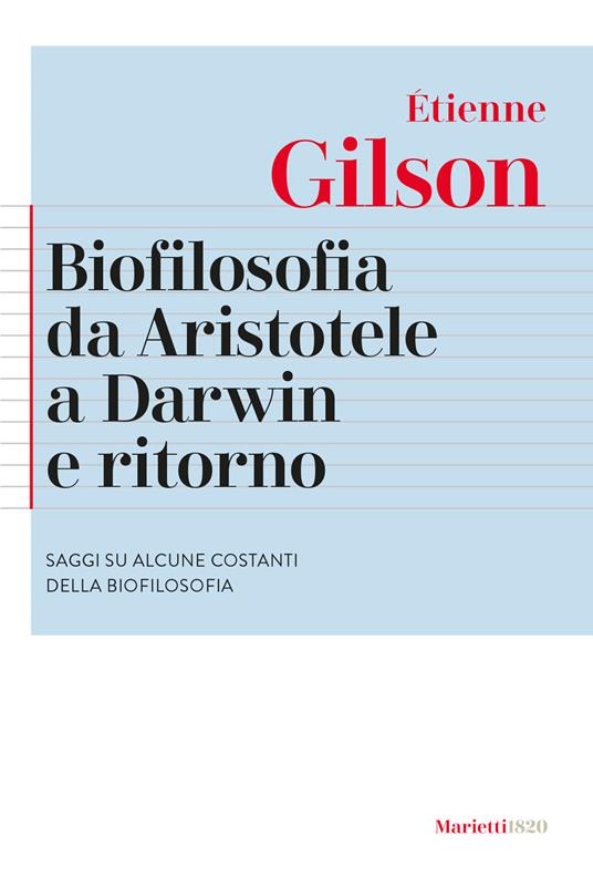 Biofilosofia da Aristotele a Darwin e ritorno. Saggi su alcune costanti della biofilosofia. Nuova ediz. - Étienne Gilson - copertina