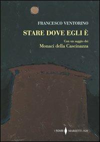 Stare dove egli è - Francesco Ventorino - copertina