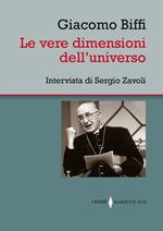 Le vere dimensioni dell'universo. Intervista di Sergio Zavoli