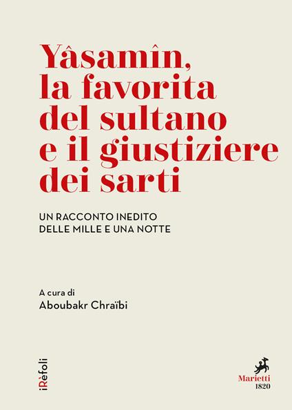 Yâsamîn, la favorita del sultano e il giustiziere dei sarti. Un racconto inedito delle Mille e una notte - Aboubakr Chraïbi - ebook