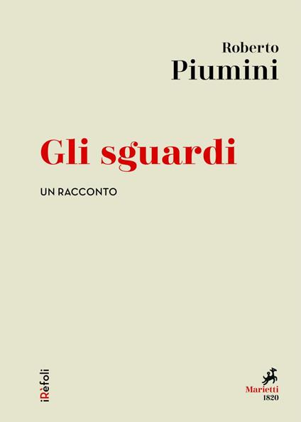 Gli sguardi. Un racconto - Roberto Piumini - ebook