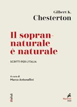 Il soprannaturale è naturale. Scritti per l'Italia