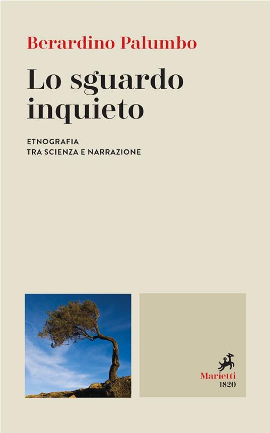 Lo sguardo inquieto. Etnografia tra scienza e narrazione - Berardino Palumbo - ebook