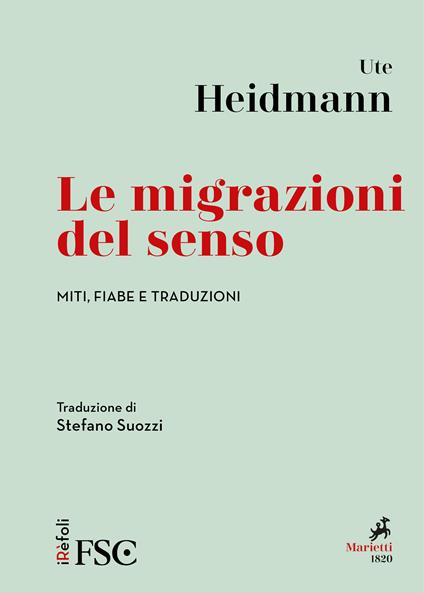 Le migrazioni del senso. Miti, fiabe e traduzioni - Ute Heidmann,Stefano Suozzi - ebook