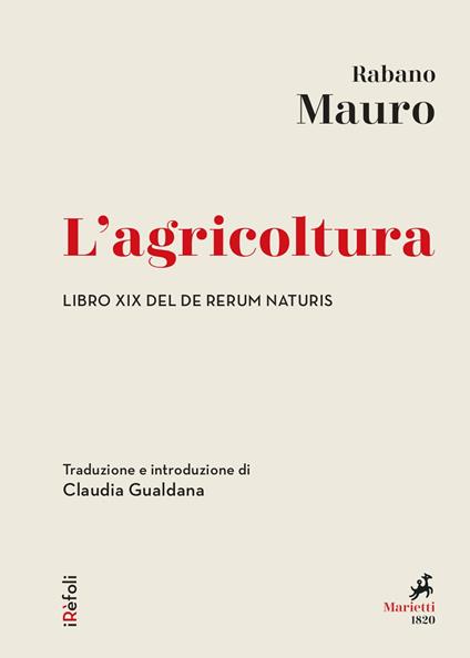 L' agricoltura. Libro XIX del De rerum naturis - Mauro Rabano,Claudia Gualdana - ebook