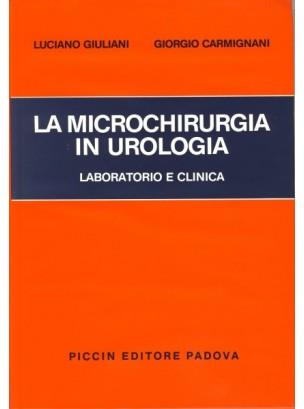 La microchirurgia in urologia - Luciano Giuliani,G. Carmignani - copertina